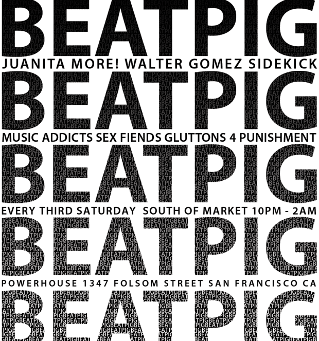 BEATPIG MUSIC ADDICTS SEX FIENDS GLUTTONS FOR PUNISHMENT 10 to 2AM POWERHOUSE